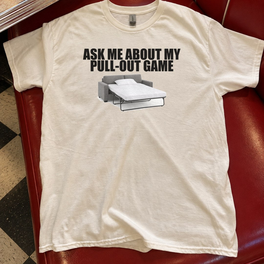 Ask Me About My Pull-Out Game Shirt in a diner booth