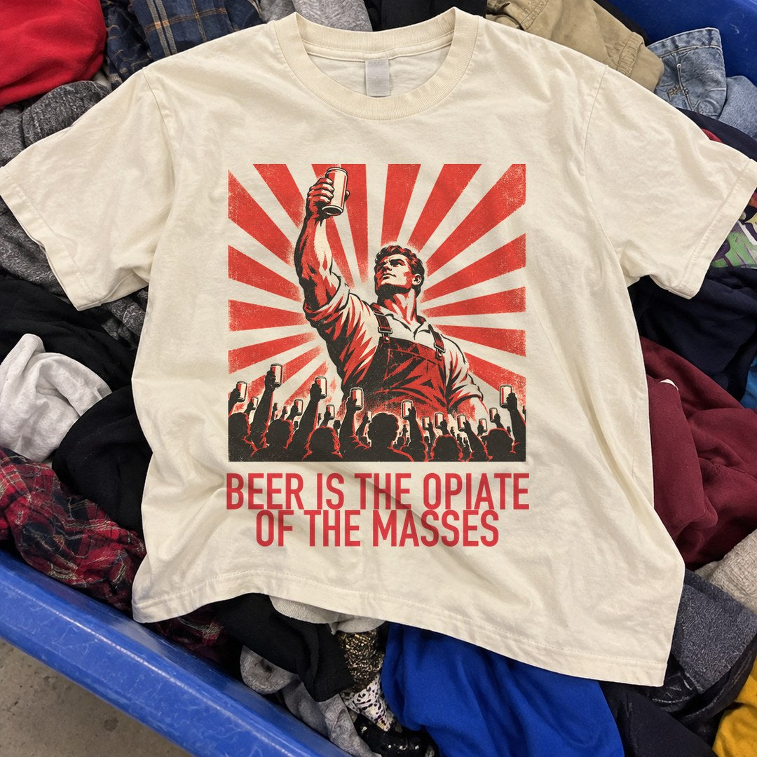 Beer Is the Opiate of the Masses Shirt found in a thrift store bin