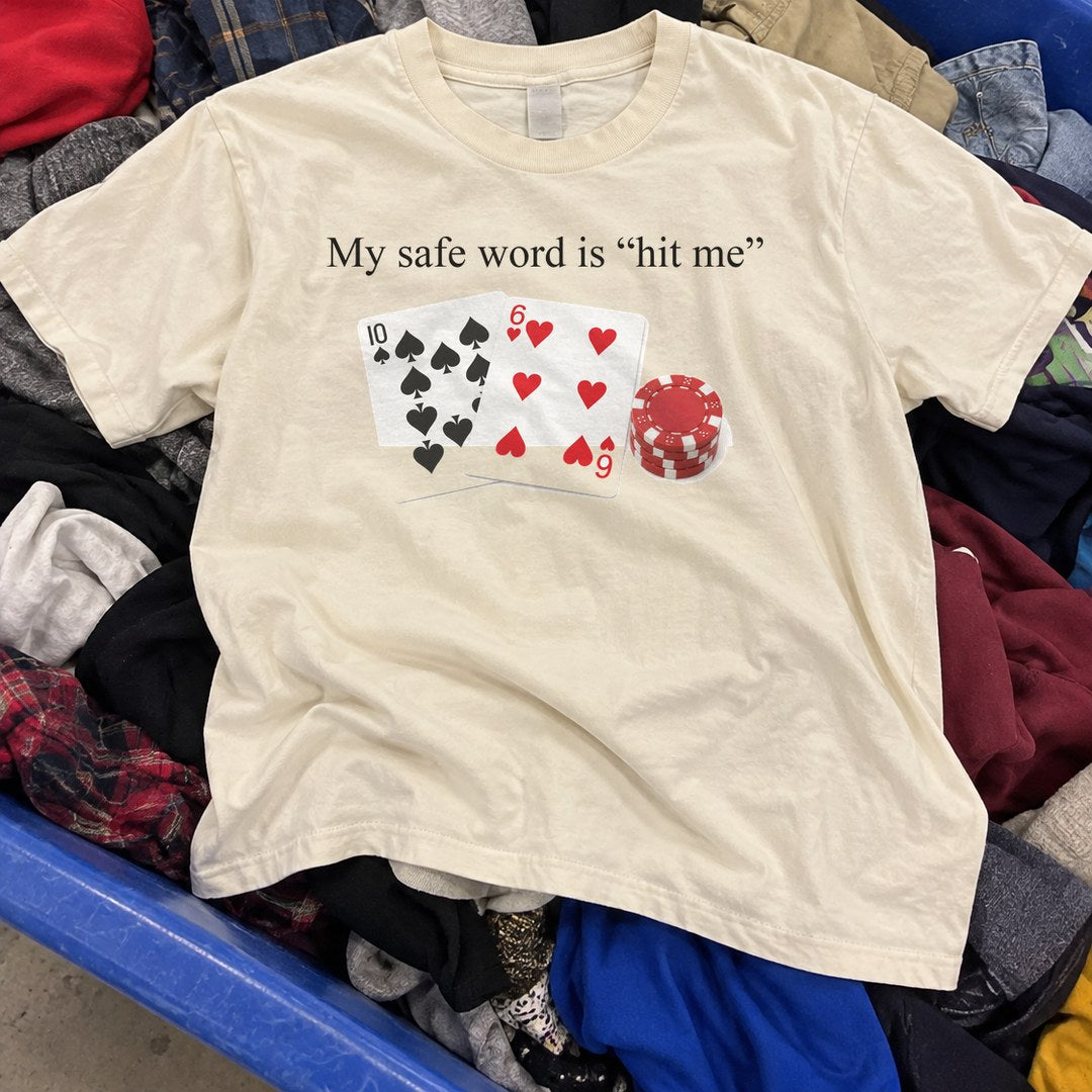 My Safe Word Is Hit Me Shirt found in a thrift store bin