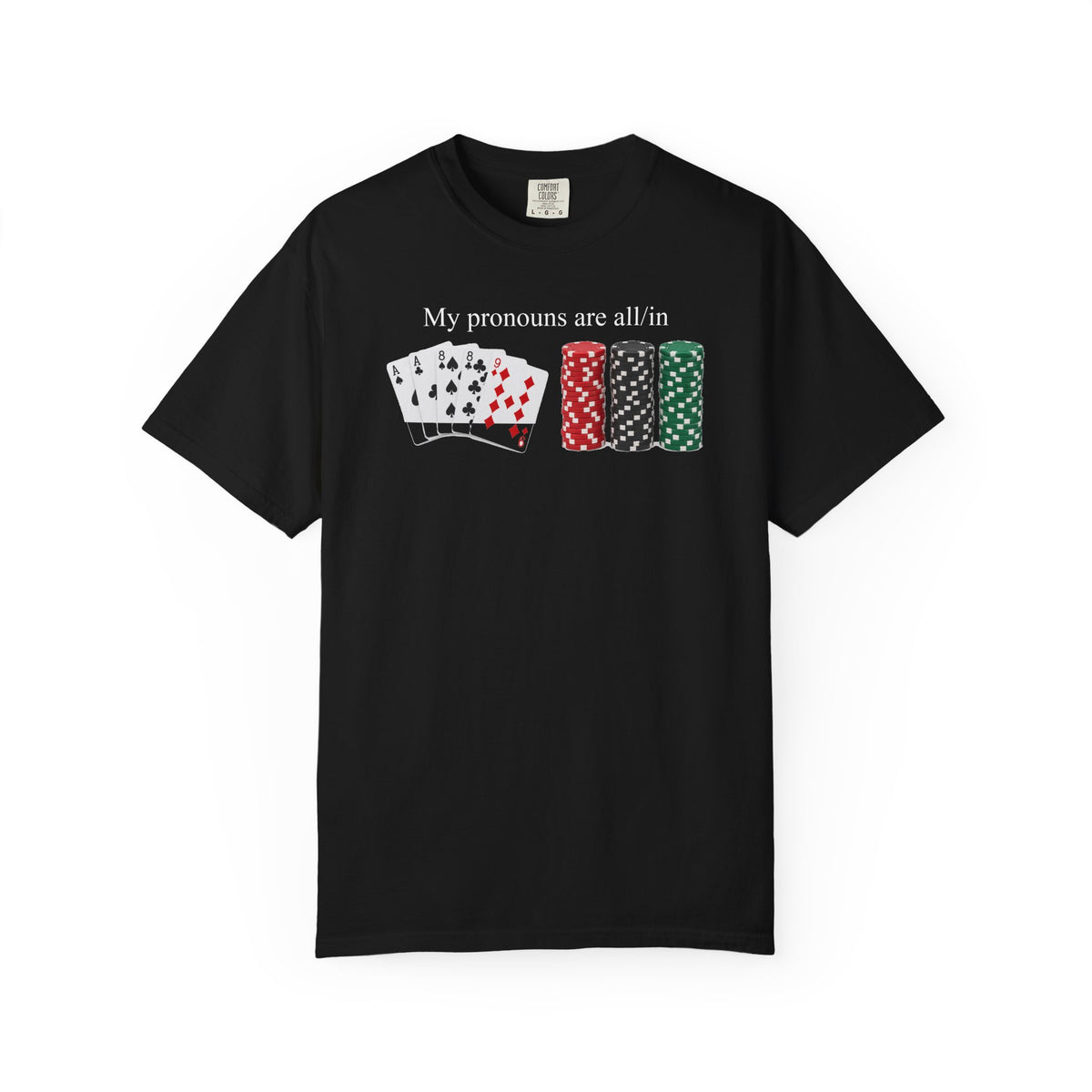 My Pronouns Are All In Shirt