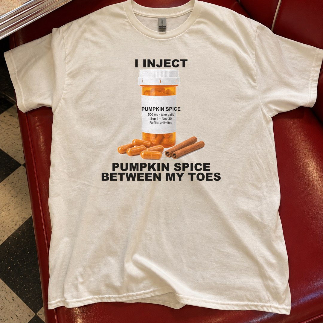 I Inject Pumpkin Spice Between My Toes Shirt in a diner booth