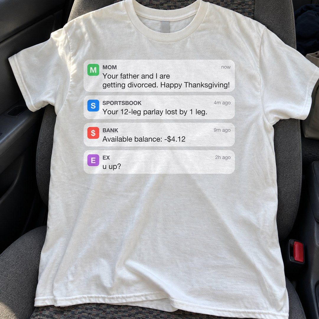 Happy Thanksgiving Notifications Shirt on a car seat