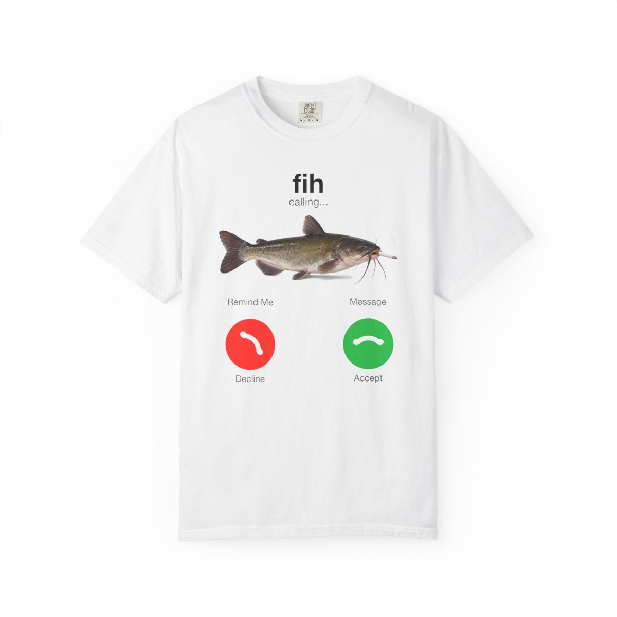 Fih Calling Shirt – front