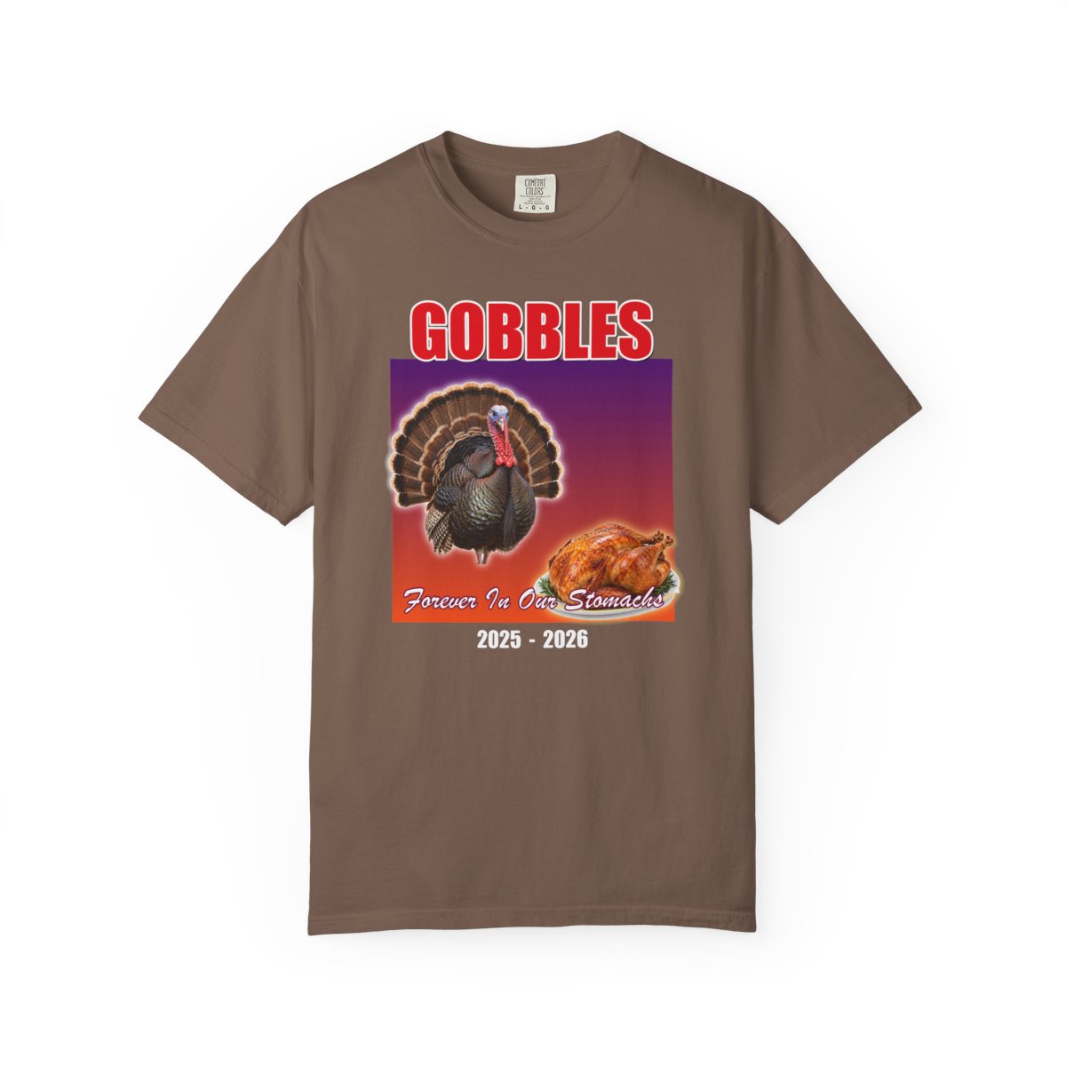 Gobbles Forever in Our Stomachs Shirt – front